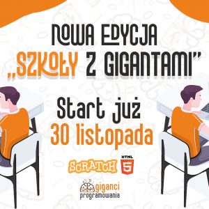 „Giganci Programowania” – Darmowe warsztaty programowania dla uczniów i nauczycieli!